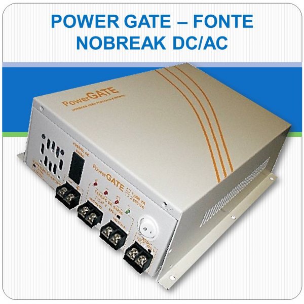 Fonte Nobreak - Power Gate - DC/AC