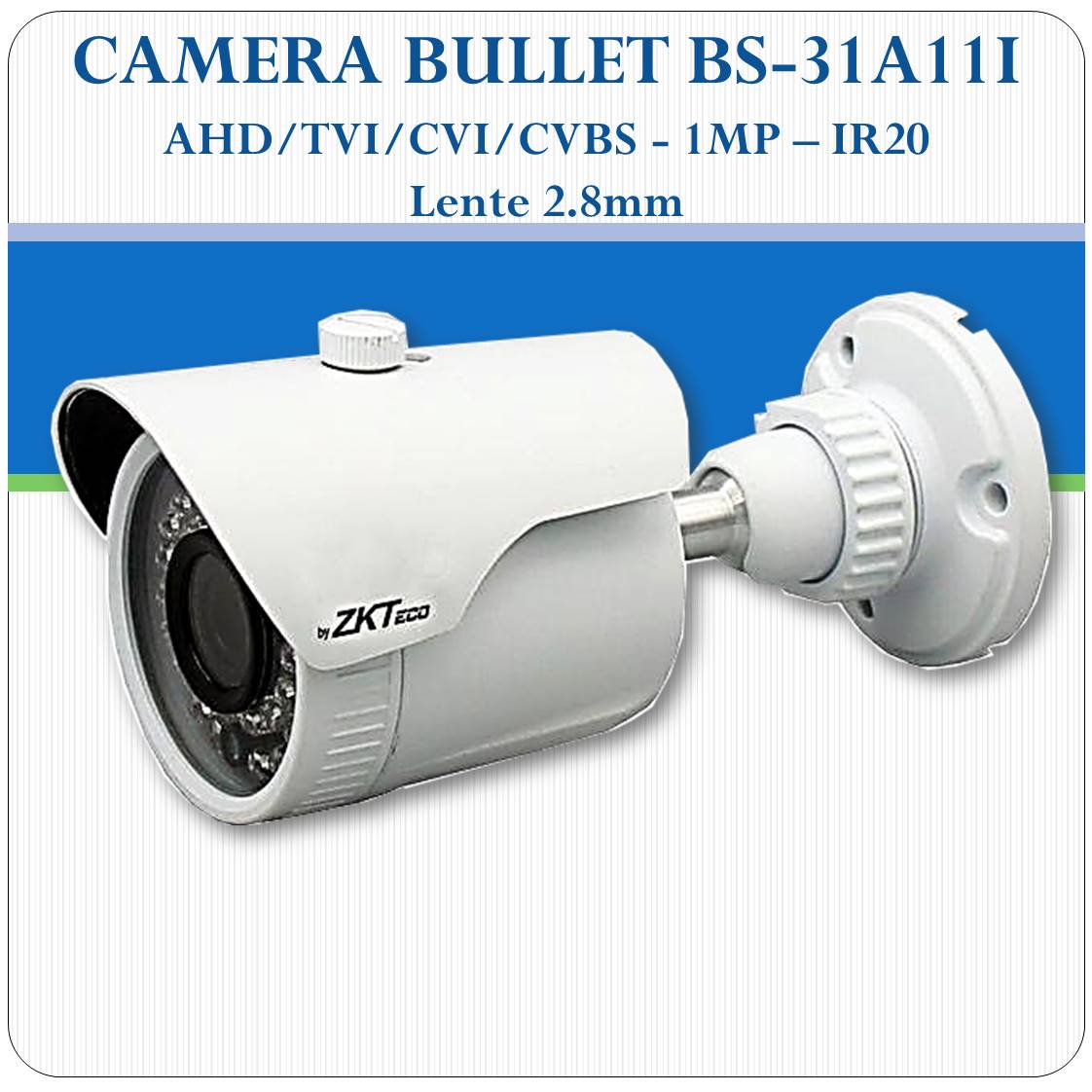 Camera de Vídeo - Bullet - 4x1 - BS-31A11I