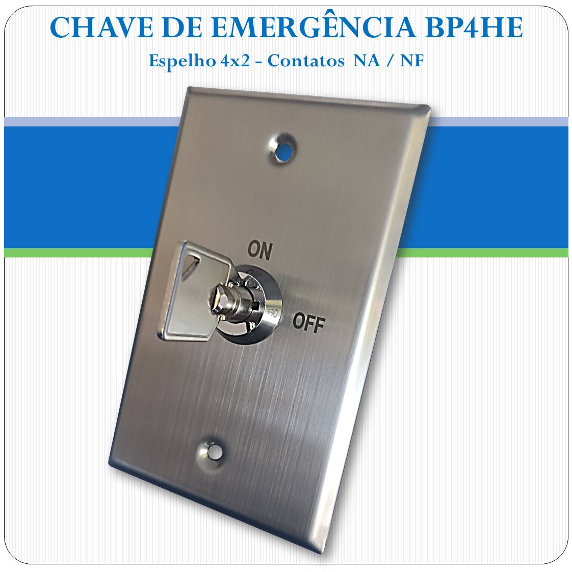 Chave de Emergência 4x2 - Contato NA-NF - BP4HE