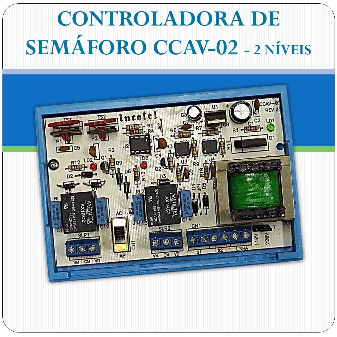Controladora de Semaforo Incotel CCAV-02 - 2 níveis