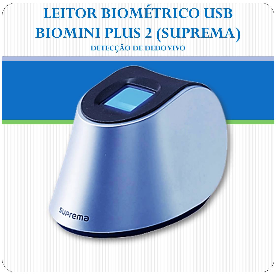 Leitor Biométrico USB BioMini Plus 2 - Suprema