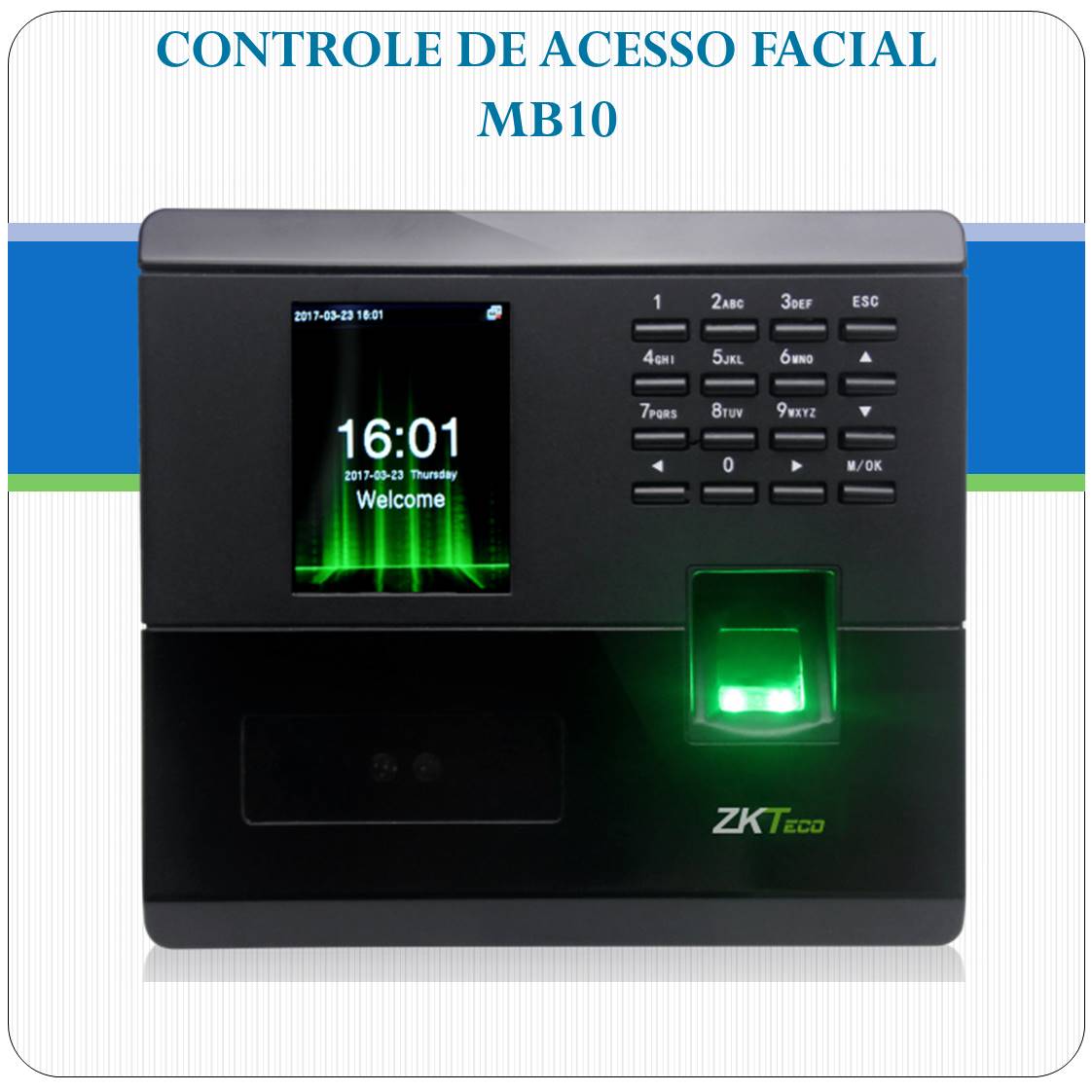 Controle de Acesso Facial + Impressão Digital - MB10