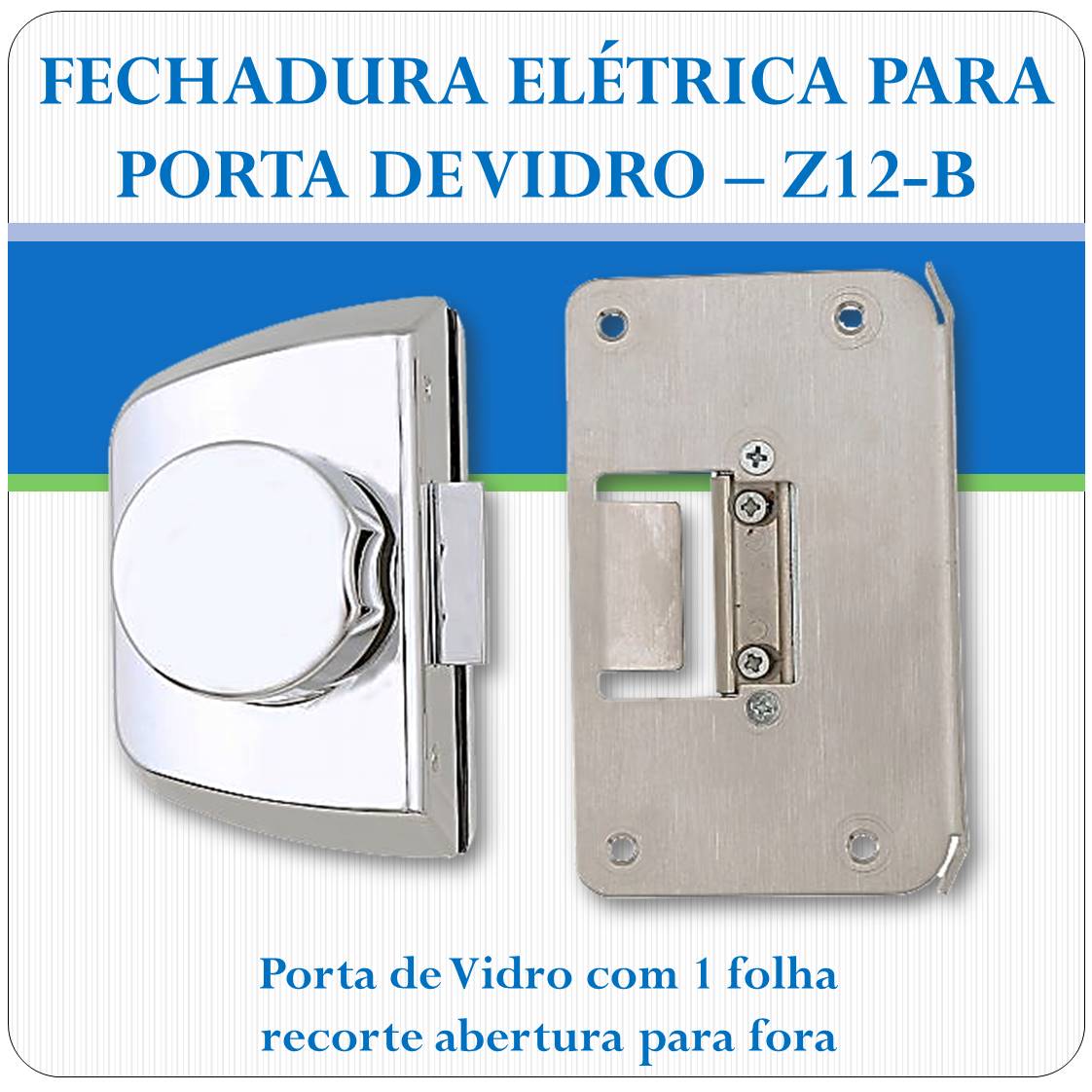 Fechadura Eletrica Porta de Vidro - Z-12B