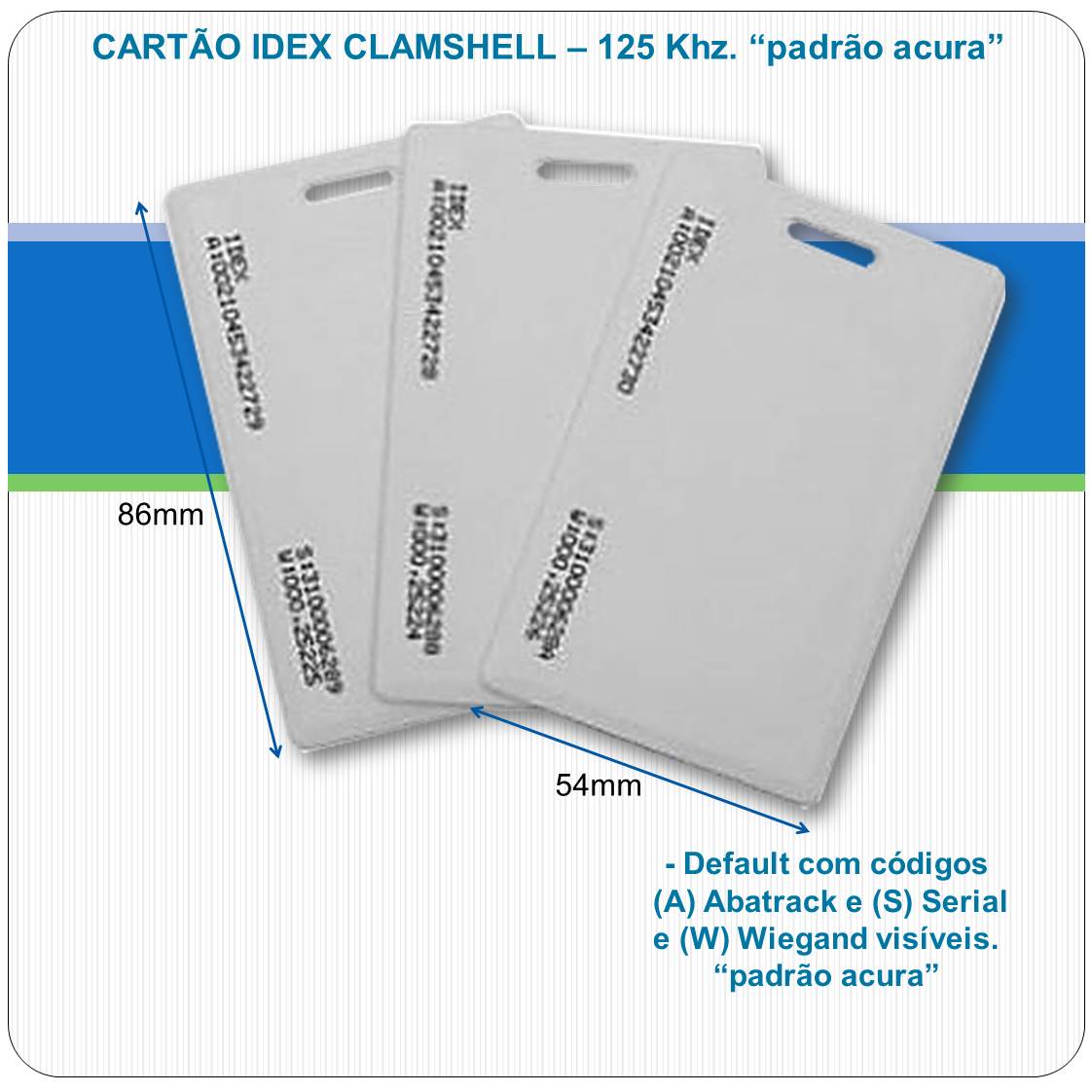 Cartão de Proximidade - CLAMSHELL - 125Khz 