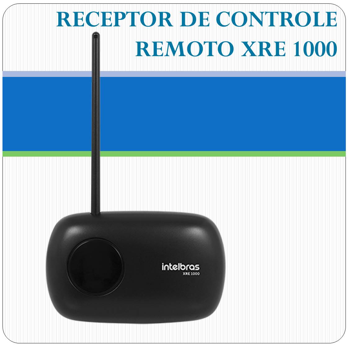 Receptor de controle remoto - XRE1000