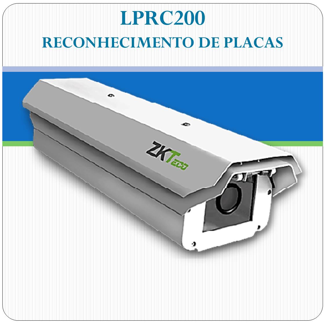 Reconhecimento de Placas - LPRC200 - ZKTeco