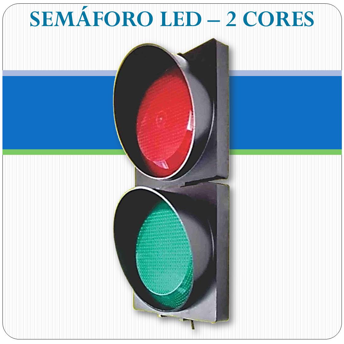 Semáforo LED - 2 Cores 12V