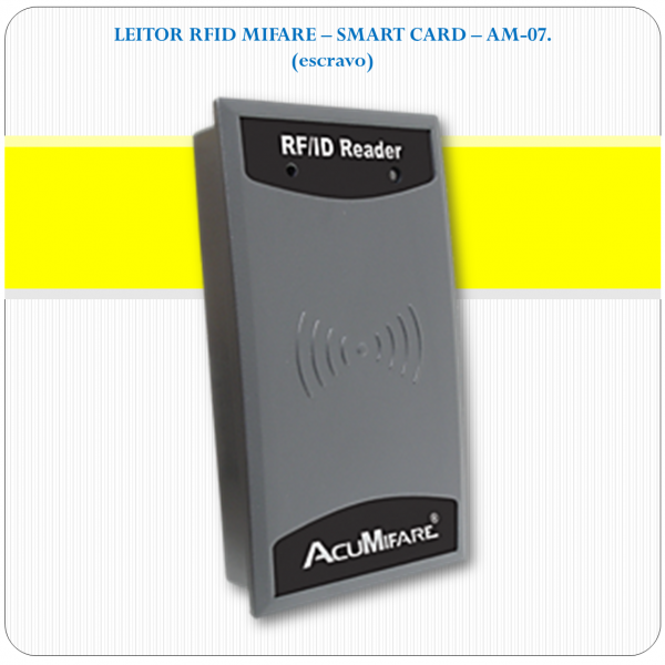 AM-07 - Leitor Mifare / Smart Card