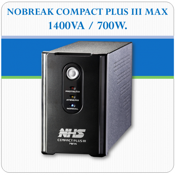 Nobreak COMPACT PLUS III MAX - 1400VA / 700W